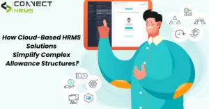 How Cloud-Based HRMS Solutions Simplify Complex Allowance Structures?