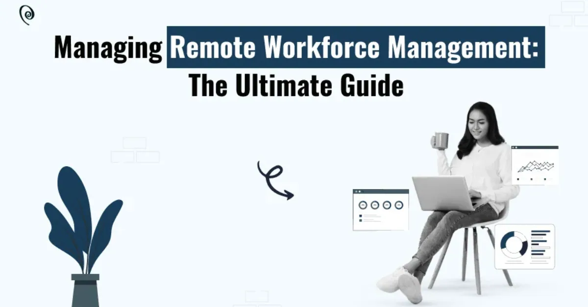 How HR Software is Revolutionizing Remote Workforce Management?