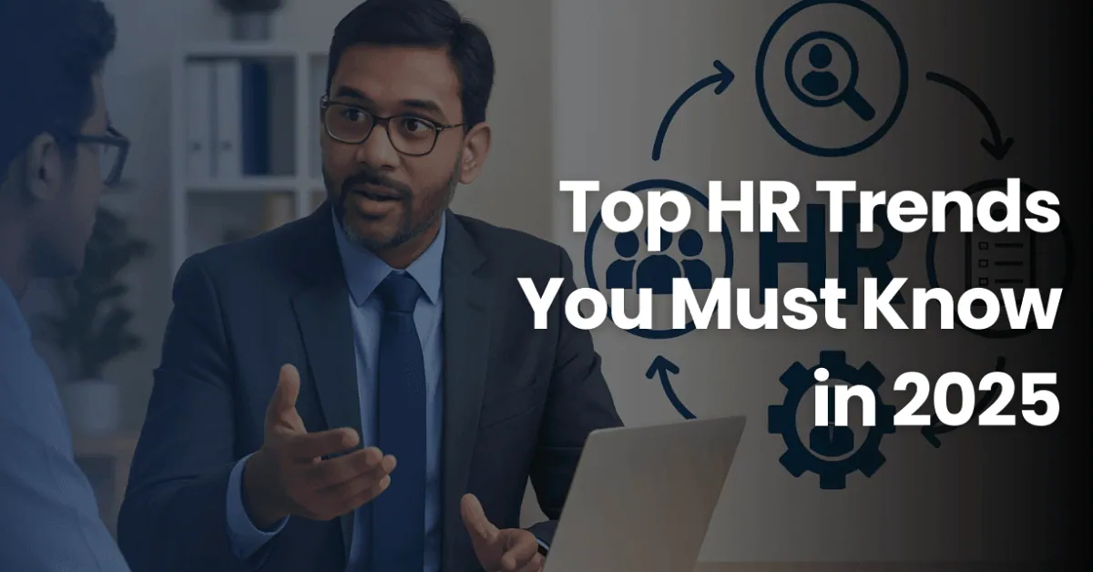 HR Trends for 2025: What Every HR Professional Needs to Know