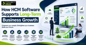 How HCM Software Supports Long-Term Business Growth